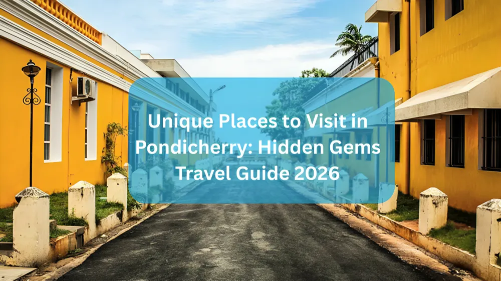 Unique Places to Visit in Pondicherry